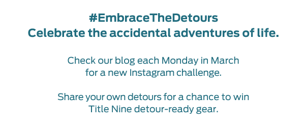 Celebrate the accidental adventures of life. Check our blog each Monday in March for a new Instagram challenge.